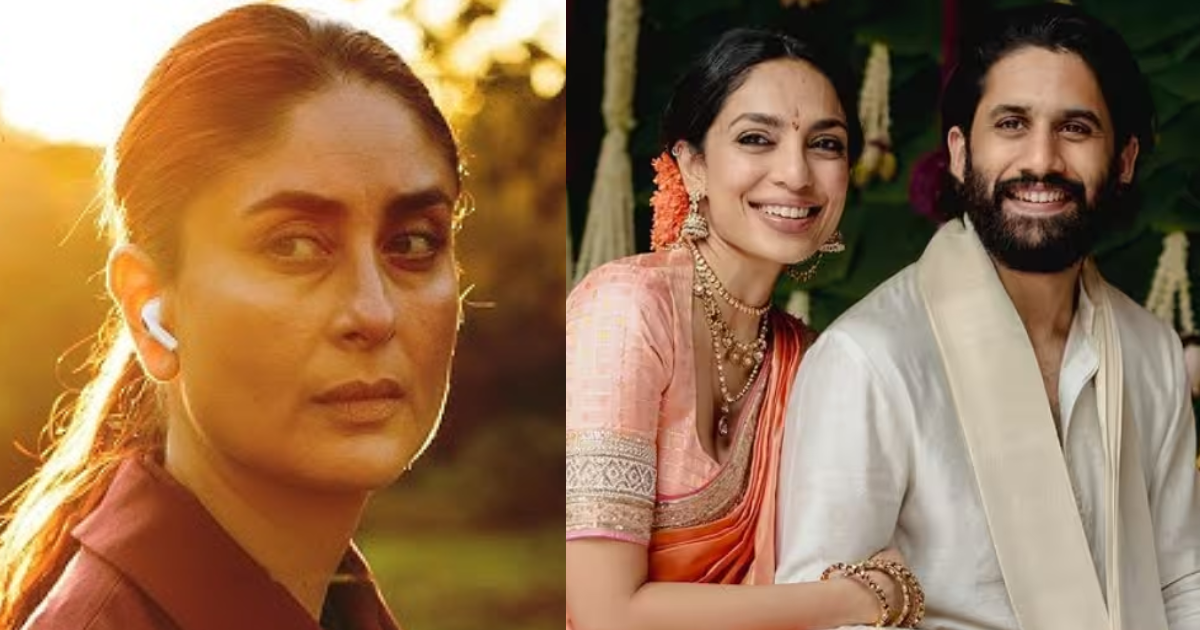 Recap Of The Week: Kareena Kapoor Khan&#8217;s &#8216;The Buckingham Murders&#8217; Teaser To Naga Chaitanya, Sobhita Dhulipala’s Wedding Details Revealed?