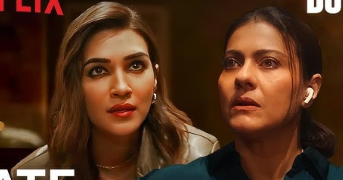 Kajol, Kriti Sanon’s ‘Do Patti’ To Release On THIS Date