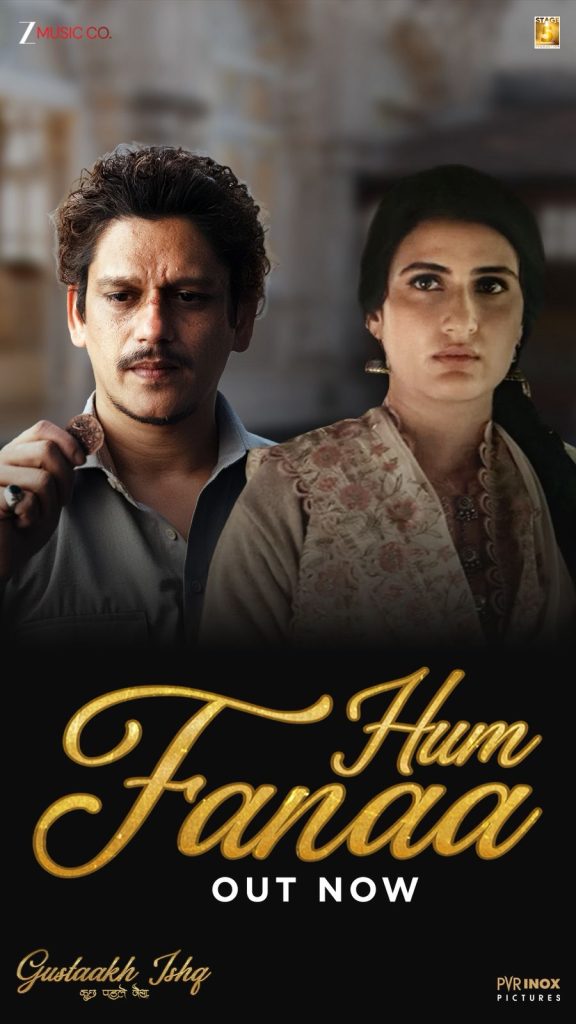 Hum Fanaa From Gustaakh Ishq Revives Qawwali Magic